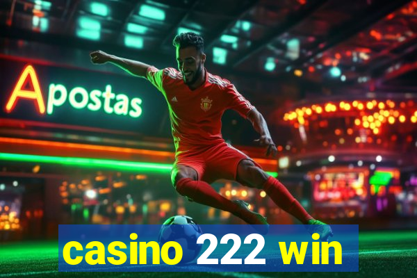 casino 222 win